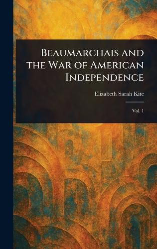 Cover image for Beaumarchais and the War of American Independence
