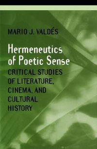 Cover image for The Hermeneutics of Poetic Sense