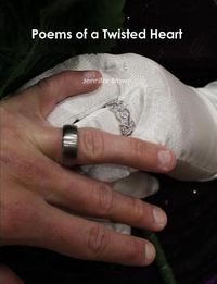 Cover image for Poems of a Twisted Heart