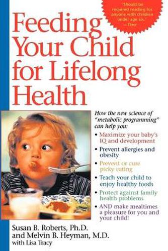 Cover image for Feeding Your Child for Lifelong Health: Birth Through Age Six