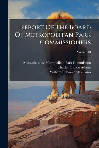 Cover image for Report Of The Board Of Metropolitan Park Commissioners; Volume 18