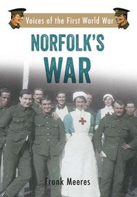 Cover image for Norfolk's War: Voices of the First World War