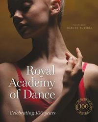 Cover image for Royal Academy of Dance: Celebrating 100 Years