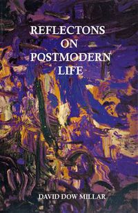 Cover image for Reflections on Postmodern Life: Degrees of Freedom