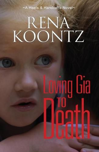 Cover image for Loving Gia To Death