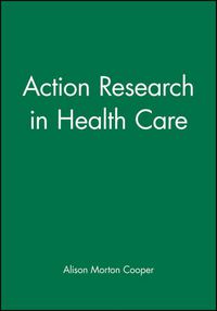 Cover image for Action Research in Health Care