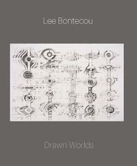 Cover image for Lee Bontecou: Drawn Worlds