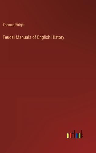 Feudal Manuals of English History