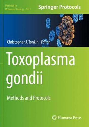 Cover image for Toxoplasma gondii: Methods and Protocols