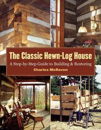 Cover image for Classic Hewn-Log House