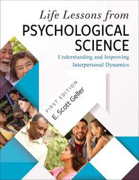 Cover image for Life Lessons from Psychological Science: Understanding and Improving Interpersonal Dynamics