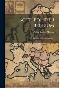 Cover image for Bottled Up in Belgium