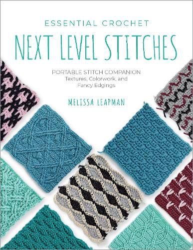 Cover image for Essential Crochet Next-Level Stitches: Volume 2