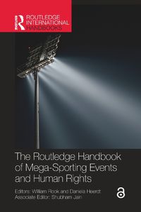 Cover image for The Routledge Handbook of Mega-Sporting Events and Human Rights