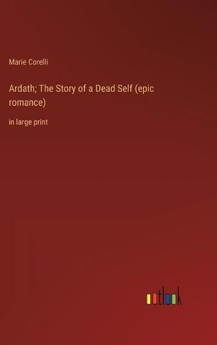 Cover image for Ardath; The Story of a Dead Self (epic romance)