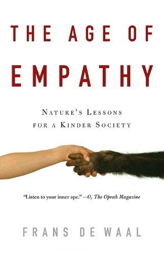 Cover image for The Age of Empathy: Nature's Lessons for a Kinder Society