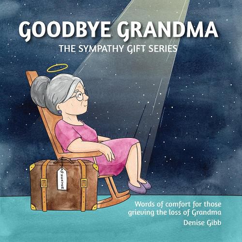 Goodbye Grandma: The Sympathy Gift Series