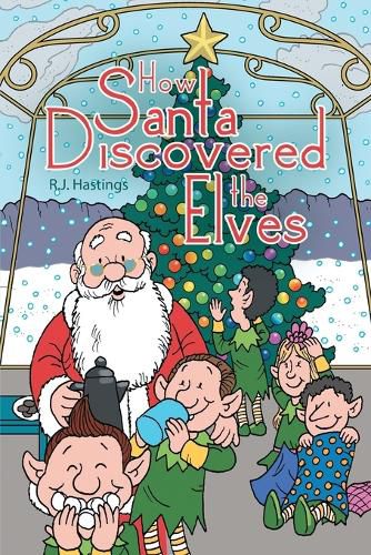 Cover image for How Santa Discovered the Elves