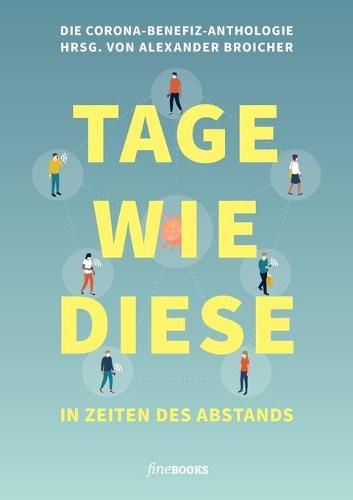 Tage wie diese: In Zeiten des Abstands