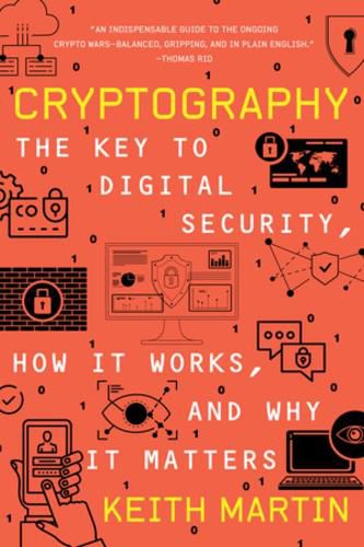 Cover image for Cryptography: The Key to Digital Security, How It Works, and Why It Matters