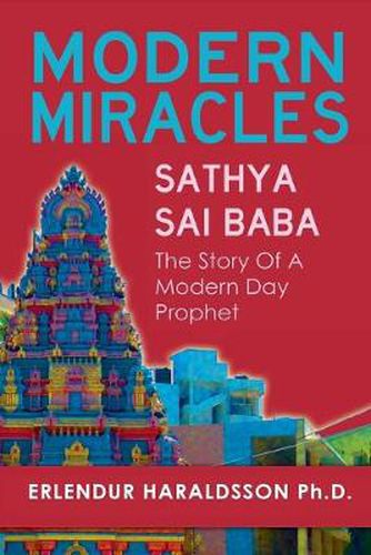 Cover image for Modern Miracles: The Story of Sathya Sai Baba: A Modern Day Prophet