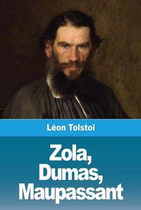 Cover image for Zola, Dumas, Maupassant