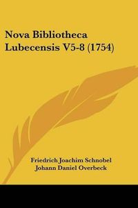 Cover image for Nova Bibliotheca Lubecensis V5-8 (1754)