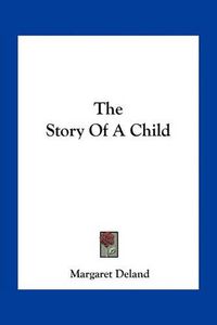 Cover image for The Story of a Child