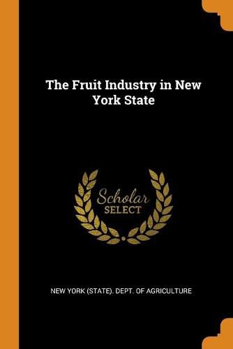 Cover image for The Fruit Industry in New York State