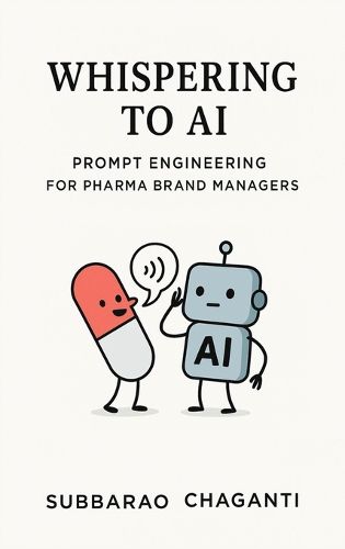 Cover image for Whispering to AI - Prompt Engineering for Pharma Brand Managers