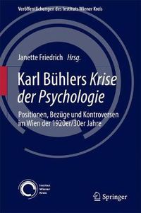 Cover image for Karl Buhlers Krise der Psychologie: Positionen, Bezuge und Kontroversen im Wien der 1920er/30er Jahre