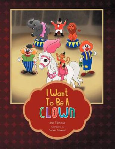 Cover image for I Want To Be A Clown