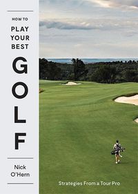 Cover image for How to Play Your Best Golf: Strategies From a Tour Pro
