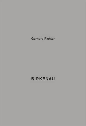 Gerhard Richter: Birkenau