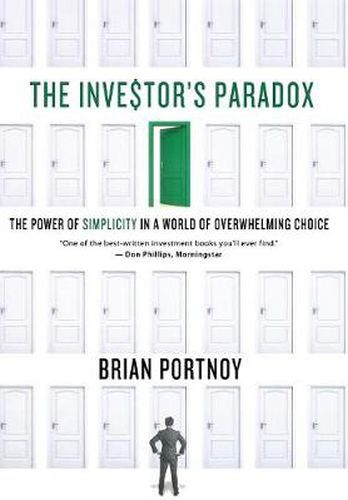 Cover image for The Investor's Paradox: The Power of Simplicity in a World of Overwhelming Choice