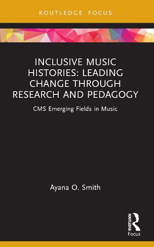 Cover image for Inclusive Music Histories: Leading Change through Research and Pedagogy