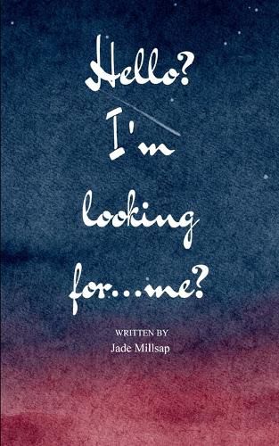 Cover image for Hello? I'm looking for.....me? (Edition1st)
