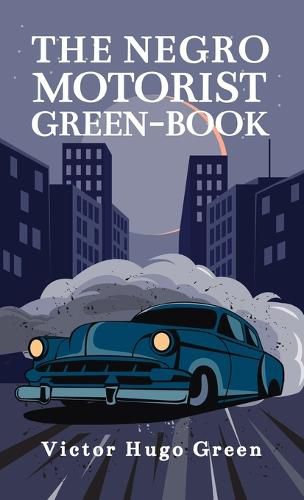 Cover image for Negro Motorist Green-Book: 1940 Facsimile Edition Hardcover