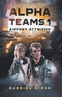 Cover image for Alpha Teams 1 - Airport Attrition