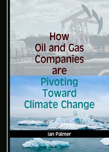 Cover image for How Oil and Gas Companies are Pivoting Toward Climate Change