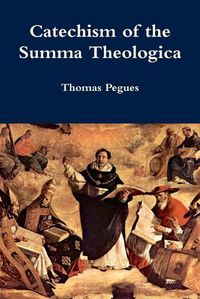 Cover image for Catechism of the Summa Theologica