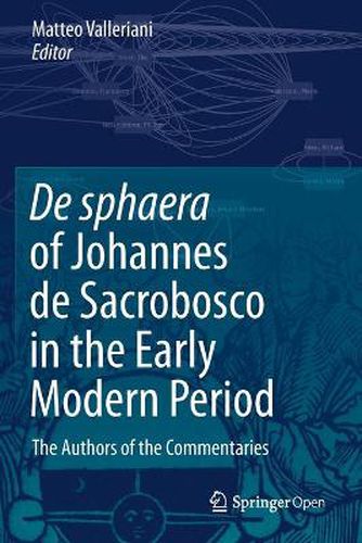 Cover image for De sphaera of Johannes de Sacrobosco in the Early Modern Period: The Authors of the Commentaries