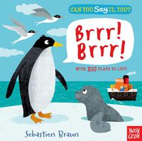 Cover image for Can You Say It, Too? Brrr! Brrr!