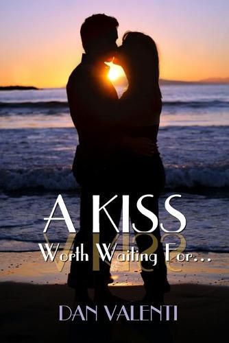 Cover image for A Kiss Worth Waiting For...