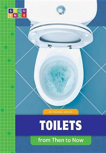 Cover image for Toilets from Then to Now