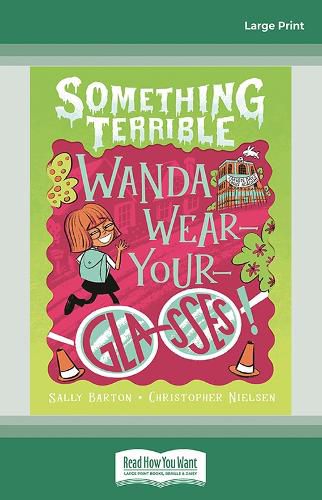 Cover image for Something Terrible: Wanda Wear-your-glasses