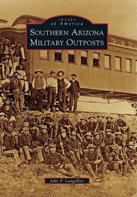 Cover image for Southern Arizona Military Outposts