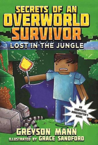 Cover image for Lost in the Jungle: Secrets of an Overworld Survivor, #1