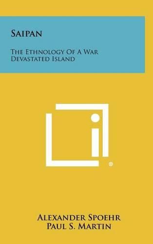 Cover image for Saipan: The Ethnology of a War Devastated Island