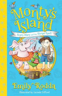 Cover image for Scary Mary and the Stripe Spell (Monty's Island, Book 1)